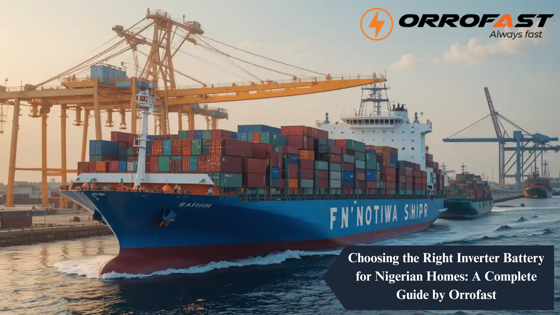 Choosing the Right Inverter Battery for Nigerian Homes: A Complete Guide by Orrofast